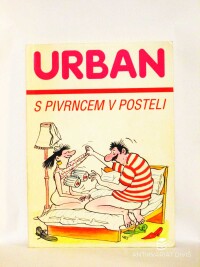 Urban, Petr, S Pivrncem v posteli, 1993
