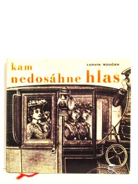 Souček, Ludvík, Kam nedosáhne hlas, 1964