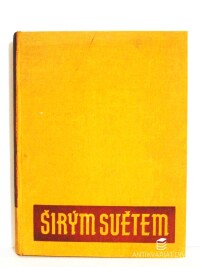 Nikolau, Stanislav, Širým světem: Zeměpisný měsíčník, ročník XIV., 1937
