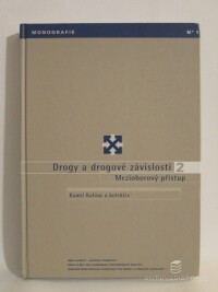 Kalina, Kamil, Drogy a drogové závislosti 2: Mezioborový přístup, 2003