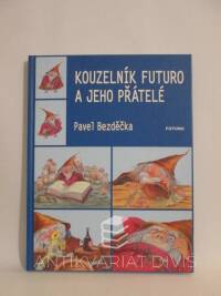 Bezděčka, Pavel, Kouzelník Futuro a jeho přátelé, 2004