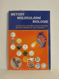 Šmarda, Jan, Doškař, Jiří, Pantůček, Roman, Růžičková, Vladislava, Koptíková, Jana, Metody molekulární biologie, 2008