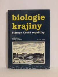 Sádlo, Jiří, Storch, David, Biologie krajiny: Biotopy České republiky, 2000
