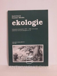 Storch, David, Mihulka, Stanislav, Ekologie: Biologická olympiáda 1997-1998, 32. ročník; přípravný text pro kategorie A, B, 1997