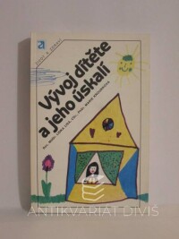Lisá, Lidka, Kňourová, Marie, Vývoj dítěte a jeho úskalí, 1986