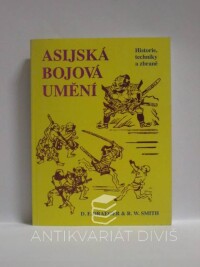 Draeger, D. F., Smith, R. W., Asijská bojová umění, 1995