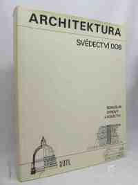Syrový, Bohuslav, Architektura: Svědectví dob, 1977