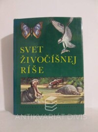 kolektiv, autorů, Svet živočíšnej ríše, 1970