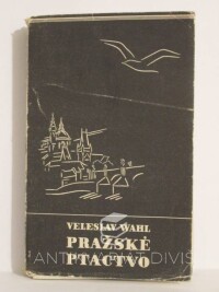 Wahl, Veleslav, Pražské ptactvo, 1945