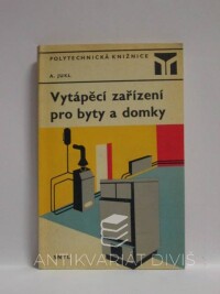 Jukl, Alois, Vytápěcí zařízení pro byty a domky, 1980