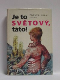 Adla, Zdeněk, Je to světový, táto!, 1980