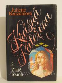 Benzoniová, Juliette, Krásná Kateřina 2: Zlaté rouno, 1992