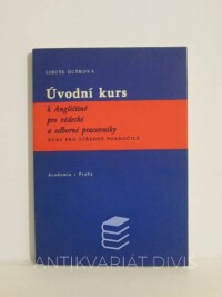 Dušková, Libuše, Úvodní kurs k Angličtině pro vědecké a odborné pracovníky - kurs pro středně pokročilé, 1981