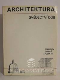 Syrový, Bohuslav, Architektura: Svědectví dob, 1974