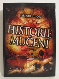 Slušný, Jaromír, Historie mučení, 2008
