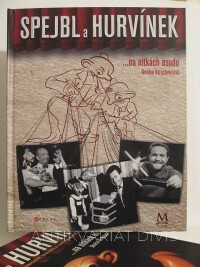 Kirschnerová, Denisa, Spejbl a Hurvínek …na nitkách osudu (k 80 letům profesionální činnosti Divadla Spejbla a Hurvínka), 2010