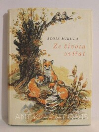 Mikula, Alois, Ze života zvířat, ptáků a savců, 1959