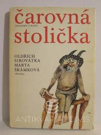 Sirovátka, Oldřich, Šrámková, Marta, Čarovná stolička - Pohádky z Hané, 1979