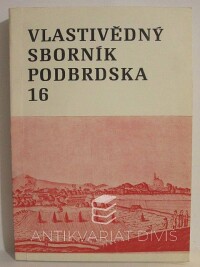 Tywoniak, Jiří, Polák, Stanislav, Vlastivědný sborník Podbrdska 16: Sedlčanský sborník 3, 1979