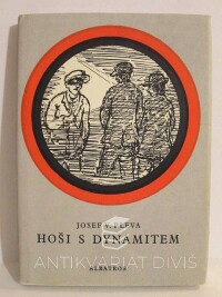 Pleva, Josef V., Hoši s dynamitem, 1974