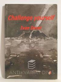 Derer, Ivan, Challenge yourself, 2007