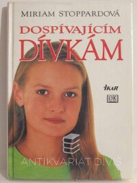 Stoppardová, Miriam, Dospívajícím dívkám, 2001