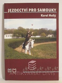 Hollý, Karol, Jezdectví pro samouky, 2004
