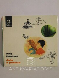 Mrázková, Daisy, Auto z pralesa, 1975