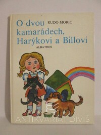 Moric, Rudo, O dvou kamarádech, Harýkovi a Billovi, 1984