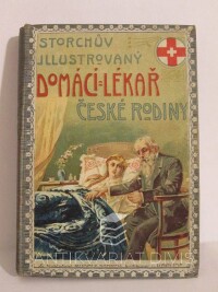 Horský, Boleslav S., Storchův illustrovaný domácí lékař české rodiny, 1907