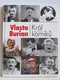 Čáslavský, Karel, Vlasta Burian: Král komiků, 2011