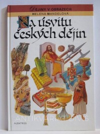 Mandelová, Helena, Na úsvitu českých dějin, 1993