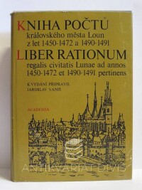 Vaniš, Jaroslav, Kniha počtů královského města Loun z let 1450-1472 a 1490-1491, 1979