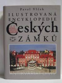 Vlček, Pavel, Ilustrovaná encyklopedie českých zámků, 1999