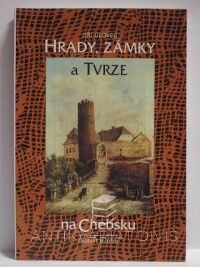 Úlovec, Jiří, Hrady, zámky a tvrze na Chebsku, 1998
