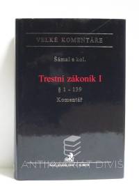 Šámal, Pavel, Trestní zákoník I: § 1-139 - Komentář, 2009