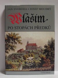Svoboda, Jan, Moudrý, Josef, Vlašim: Po stopách předků, 2006