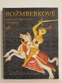 Pánek, Jaroslav, Rožmberkové: Stručný průvodce výstavou, 2011