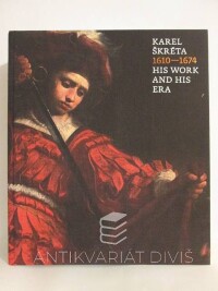 Vlnas, Vít, Stolárová, Lenka, Karel Škréta 1610-1674: His Work and his Era, 2011