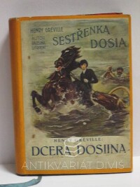 Gréville, Henry, Sestřenka Dosia: Dcera Dosiina, 1929