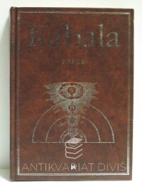 Papus, Gérard Encausse, Kabala (Praktická Kabala, Kabala a magie, Invokace), 1996