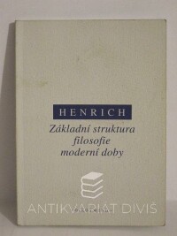 Henrich, Dieter, Základní struktura filosofie moderní doby, 2009