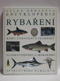 kolektiv, autorů, Velká obrazová encyklopedie rybaření, 1994