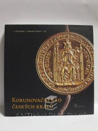 Kuthan, Jiří, Šmied, Miroslav, Korunovační řád českých králů, 2009
