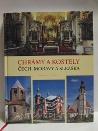 kolektiv, autorů, Chrámy a kostely Čech, Moravy a Slezska, 2011