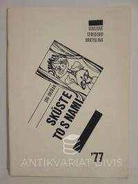 Dvořák, Jan, Skúste to s nami alebo Úvahy o tom, ako sa dá bábkáriť na kolene, 1977