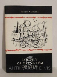 Vavruška, Eduard, Loutky za ostnatým drátem, 1989