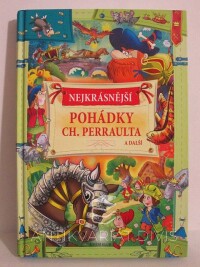 Perrault, Charles, Nejkrásnější pohádky Ch. Perraulta a další, 2017