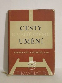 Engelmüller, Ferdinand, Cesty k malířskému umění, 1954