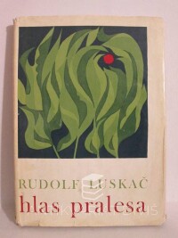 Luskač, Rudolf, Hlas pralesa, 1971